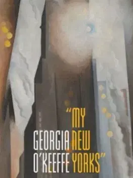 Maliarstvo, grafika Georgia O'Keeffe - My New Yorks - Kolektív autorov