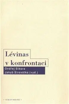 Filozofia Lévinas v konfrontaci - Ondřej Síkora