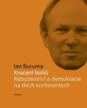 Náboženstvo - ostatné Krocení bohů - Ian Buruma