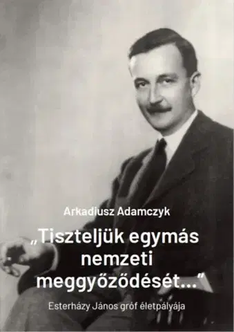 História Tiszteljük egymás nemzeti meggyőződését... - Arkadiusz Adamczyk,Noémi Petneki
