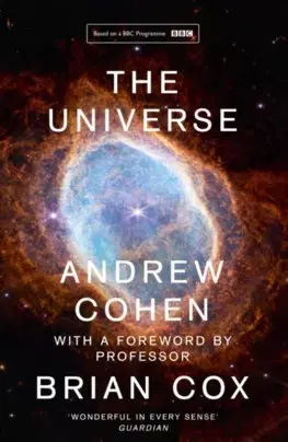 Astronómia, vesmír, fyzika The Universe - Andrew Cohen