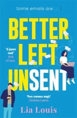 Romantická beletria Better Left Unsent - Lia Louis