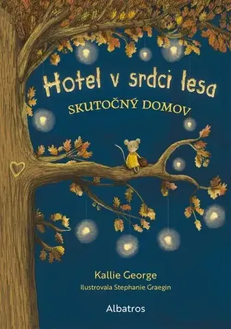 Dobrodružstvo, napätie, western Hotel v srdci lesa 1: Skutočný domov - Kallie George,Stephanie Graegin,Jana Vlašičová