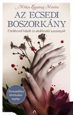 Historické romány Az ecsedi boszorkány - Miklya Luzsányi Mónika