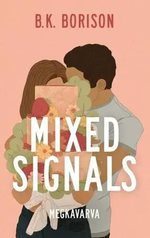Romantická beletria Mixed Signals - Borison B.K.