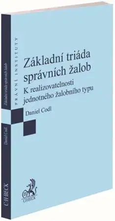Právo ČR Základní triáda správních žalob - Daniel Codl