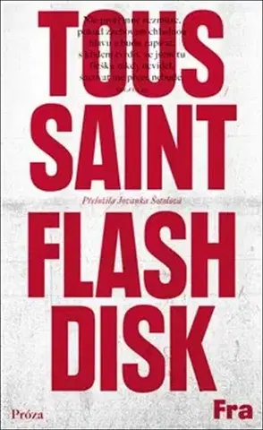 Svetová beletria Flashdisk - Jean-Philippe Toussaint,Jovanka Šotolová
