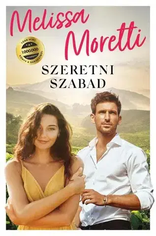 Romantická beletria Szeretni szabad - Melissa Moretti