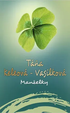 Slovenská beletria Manželky - Táňa Keleová-Vasilková