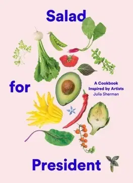 Šaláty, zelenina, ovocie Salad for President - Julia Sherman
