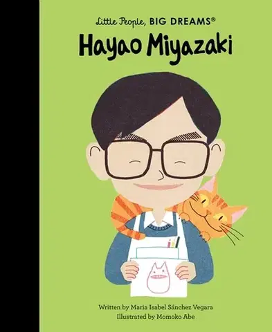 Encyklopédie pre deti a mládež - ostatné Hayao Miyazaki - Little People, Big Dreams - Maria Isabel Sanchez Vegara,Momoko Abe