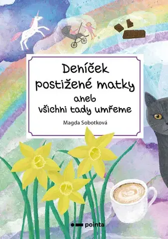 Česká beletria Deníček postižené matky - Magda Sobotková