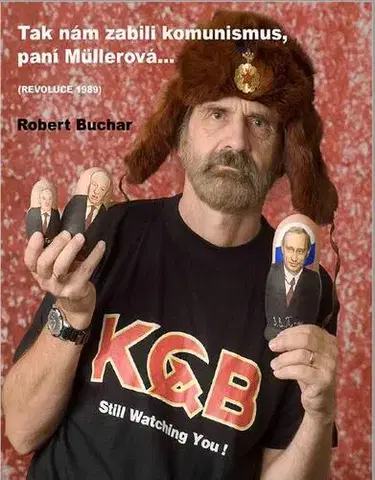 História Tak nám zabili komunismus, paní Mullerová - Robert Buchar