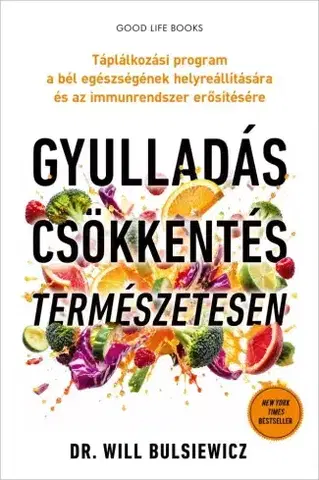 Zdravie, životný štýl - ostatné Gyulladáscsökkentés természetesen - dr. Will Bulsiewicz