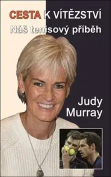 Šport Cesta k vítězství - Judy Murray,Catherine Filjo