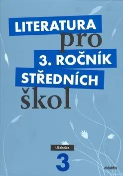 Slovenský jazyk Literatura pro 3. ročník středních škol - učebnice