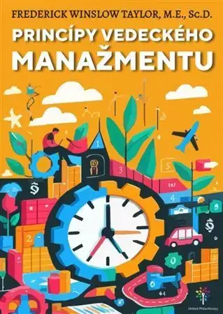 Manažment Princípy vedeckého manažmentu - Frederick Winslow Taylor