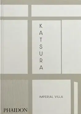 Architektúra Katsura - Imperial Villa - Yoshiharu Matsumura