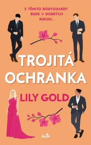Erotická beletria Trojitá ochranka - Lily Gold