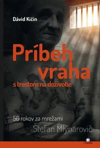 Romantická beletria Príbeh vraha s trestom na doživotie - David Kičin