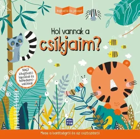 Rozprávky Hajtsd ki és játssz! - Hol vannak a csíkjaim? - Maryna Solodka,Edina Kertész