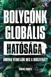 Sociológia, etnológia Bolygónk ?globális hatósága - Forbes Angus