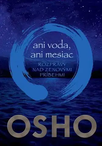 Náboženstvo - ostatné Ani voda, ani mesiac - OSHO