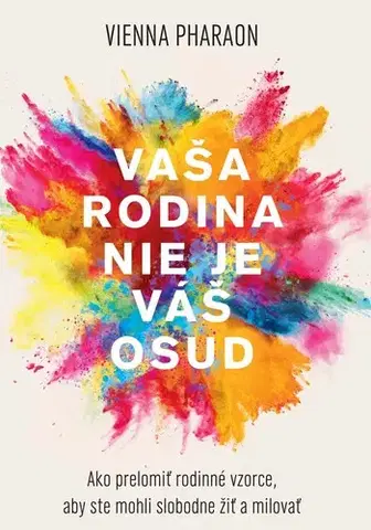 Rozvoj osobnosti Vaša rodina nie je váš osud - Pharaon Vienna