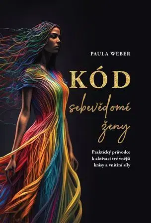 Duchovný rozvoj Kód sebevědomé ženy - Paula Weber