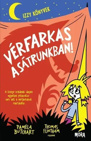 Rozprávky Vérfarkas a sátrunkban! - Izzy könyvek - Pamela Butchart