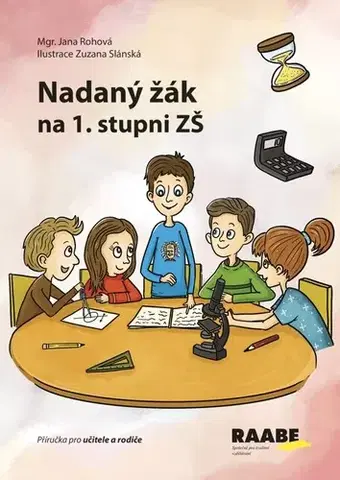 Pedagogika, vzdelávanie, vyučovanie Nadaný žák na 1. stupni ZŠ - Jana Rohová