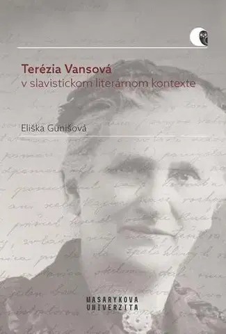 Pre vysoké školy Terézia Vansová v slavistickom literárnom kontexte - Eliška Gunišová