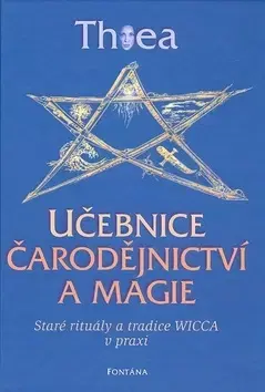 Mágia a okultizmus Učebnice čarodějnictví a magie - Thea