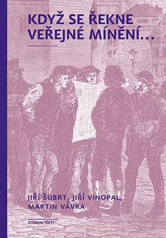 Sociológia, etnológia Když se řekne veřejné mínění ... - Jiří Šubrt