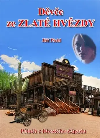Detektívky, trilery, horory Děvče ze Zlaté hvězdy - Jiří Pichl