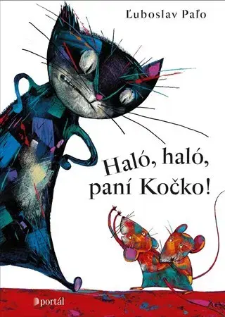 Rozprávky pre malé deti Haló, haló, paní Kočko! - Ľuboslav Paľo