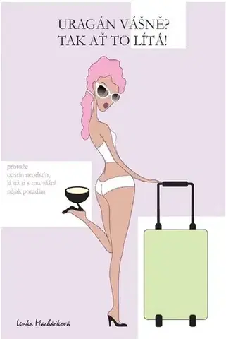 Erotická beletria Uragán vášně? Tak ať to lítá! - Lenka Macháčková