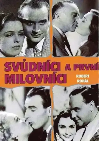 Biografie - ostatné Svůdníci a první milovníci - Robert Rohál