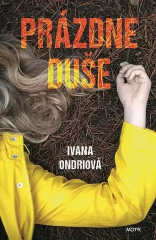 Slovenská beletria Prázdne duše - Ivana Ondriová