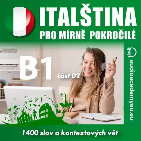 Jazykové učebnice - ostatné Audioacademyeu Italština pro mírně pokročilé B1 – část 2