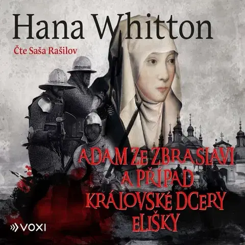 História Voxi Adam ze Zbraslavi a případ královské dcery Elišky