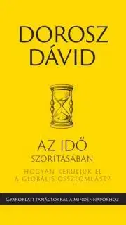 Sociológia, etnológia Az idő szorításában - Dorosz Dávid