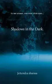 Svetová beletria Shadows in the Dark - Sharma Jeitendra