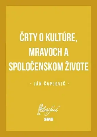 Slovenská beletria Črty o kultúre, mravoch a spoločenskom živote - Ján Čaplovič