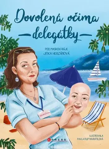 Romantická beletria Dovolená očima delegátky - Jitka Herzánová