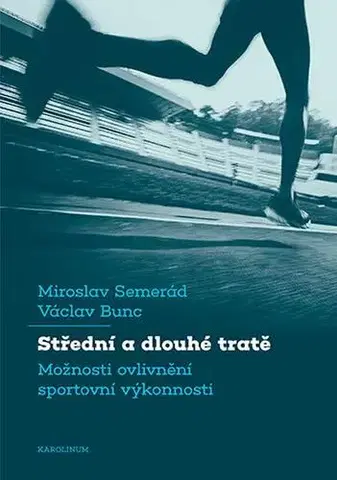 Šport - ostatné Střední a dlouhé tratě - Václav Bunc,Miroslav Semerád