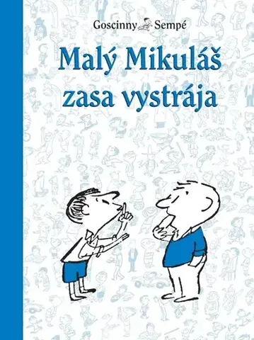 Pre chlapcov Malý Mikuláš 6: Malý Mikuláš zasa vystrája - René Goscinny
