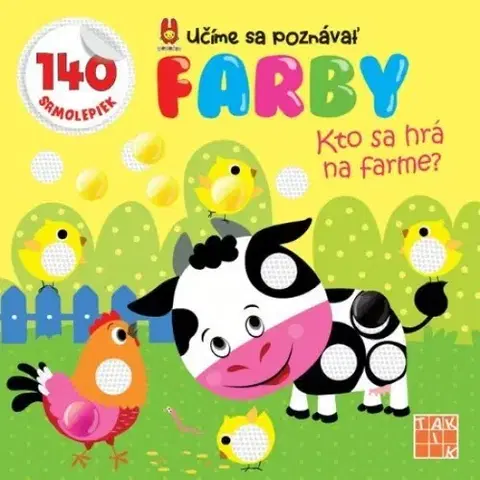 Nalepovačky, vystrihovačky, skladačky Kto sa hrá na farme? - učíme sa poznávať farby - Kolektív autorov