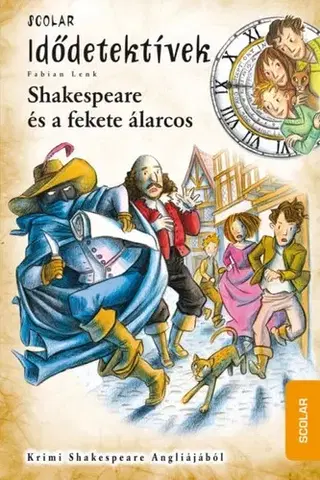 Dobrodružstvo, napätie, western Shakespeare és a fekete álarcos - Idődetektívek 21. - Fabian Lenk