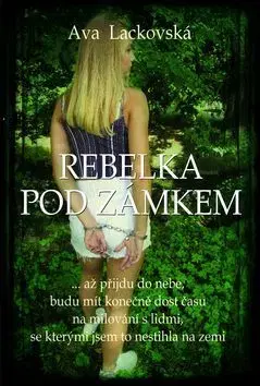 Česká beletria Rebelka pod zámkem - Ava Lackovská